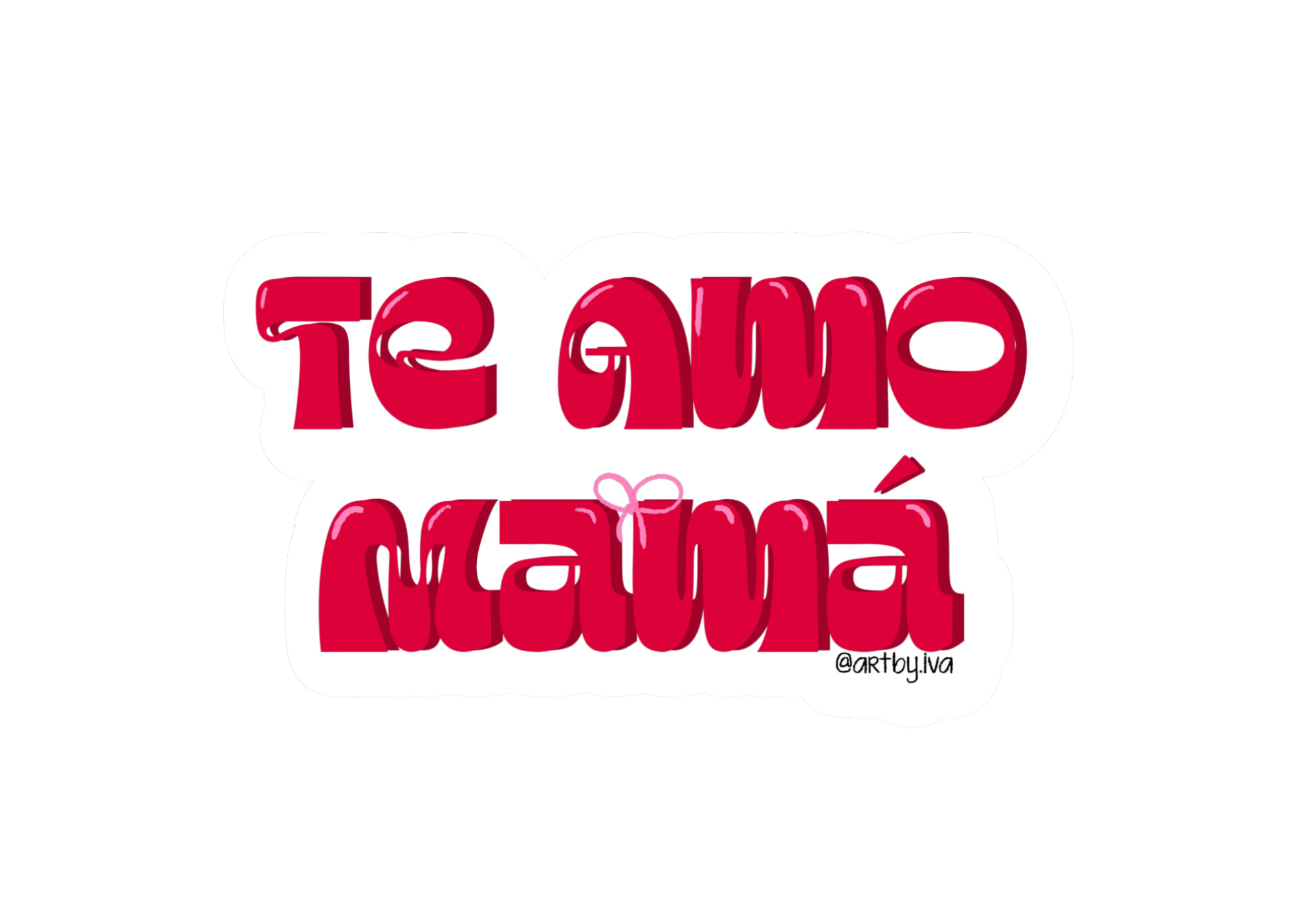 Te Amo Mamá- Sticker – DIART SHOP