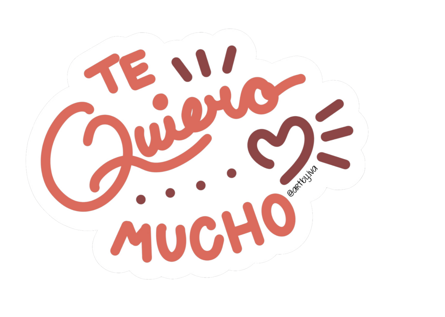 Te Quiero Mucho- Sticker